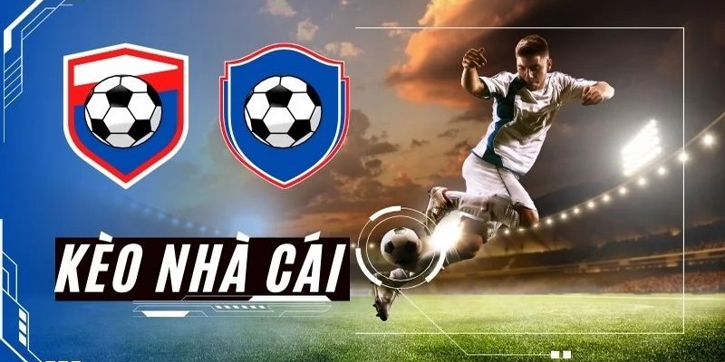 Tìm hiểu các loại kèo cược bóng đá