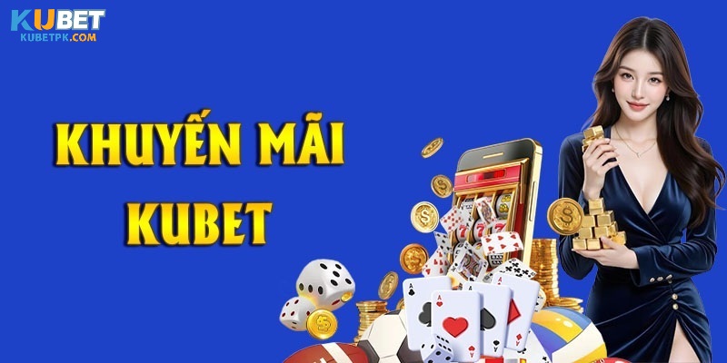 Khuyến mãi hot mang đến nhiều phần thưởng hấp dẫn cho hội viên